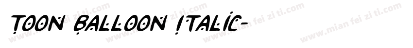 Toon Balloon Italic字体转换